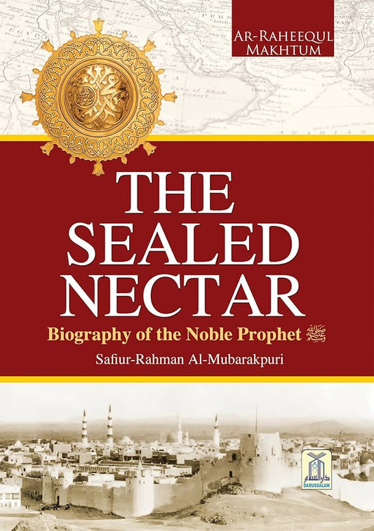 The Sealed Nectar by Darussalam Publishers (Author), Safiur Rahman Al Mubarakpuri (Author)