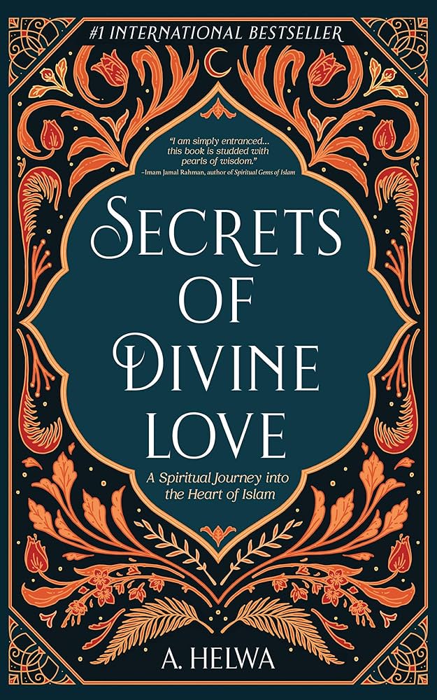 Secrets of Divine Love by A. Helwa